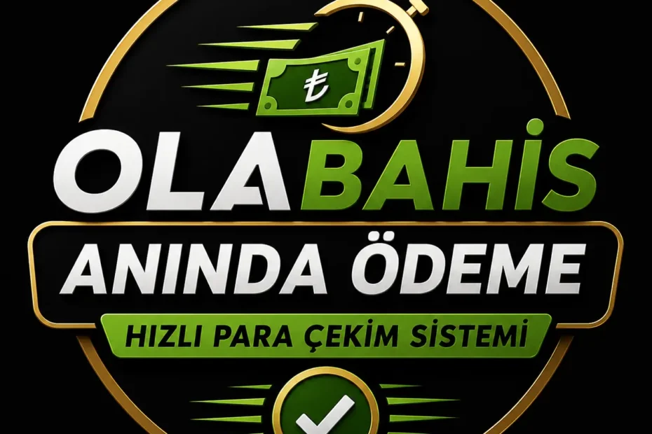 Olabahis Anında Ödeme