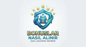 Bonuslar Nasıl Alınır