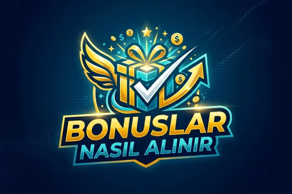 Bonuslar Nasıl Alınır