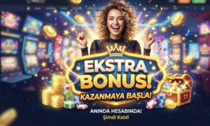 Ekstra Bonuslar